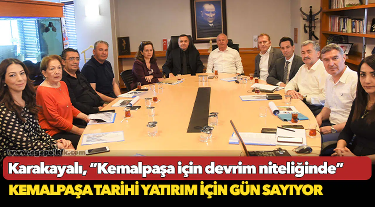 KEMALPAŞA TARİHİ YATIRIM İÇİN GÜN SAYIYOR