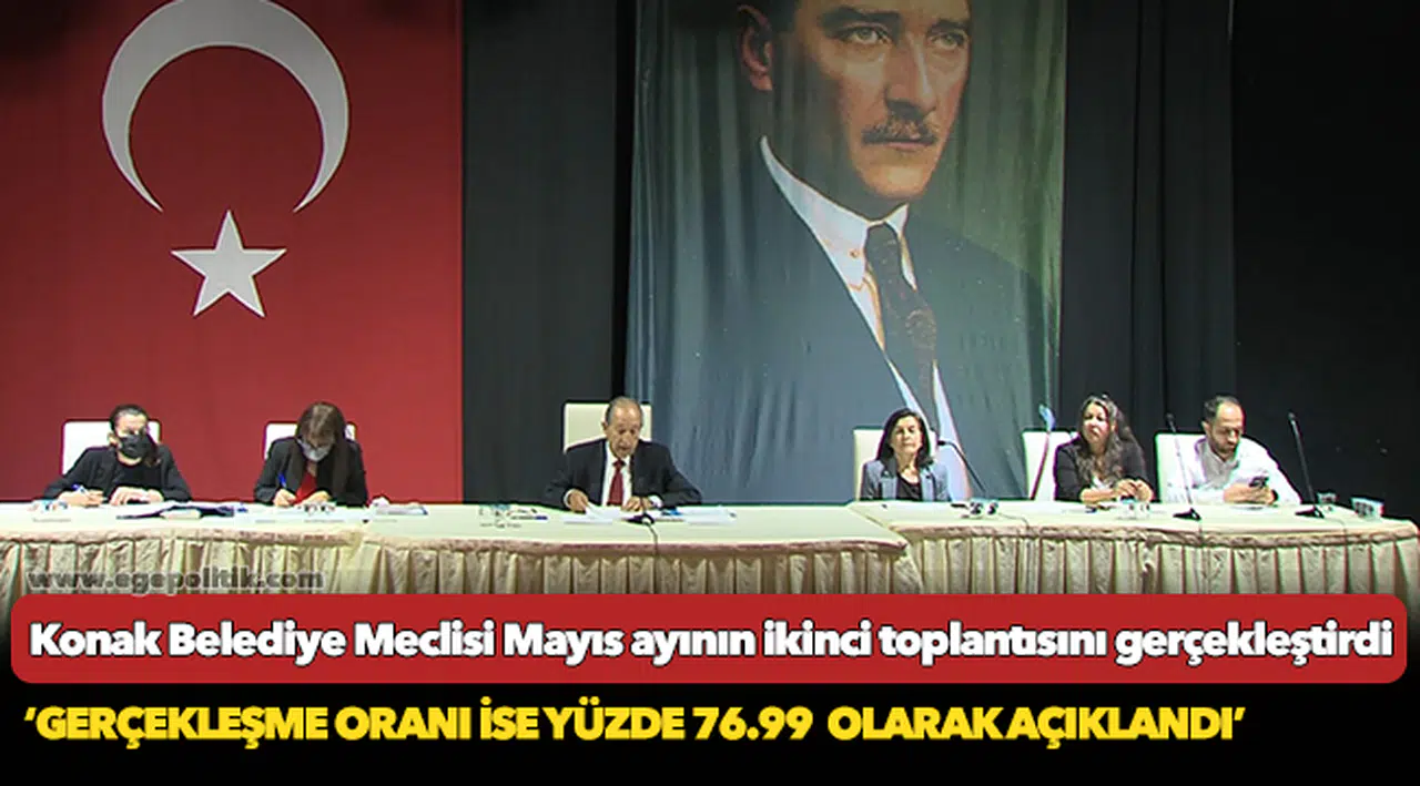 Konak Belediye Meclisi  Mayıs ayının ikinci toplantısını gerçekleştirdi