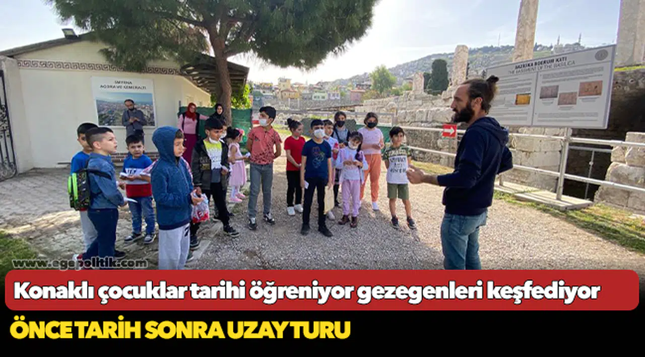 Konaklı çocuklar tarihi öğreniyor  gezegenleri keşfediyor