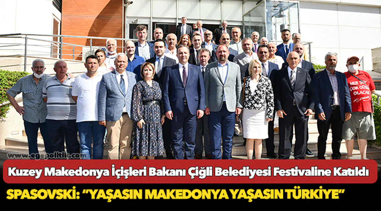Kuzey Makedonya İçişleri Bakanı Çiğli Belediyesi Festivaline Katıldı