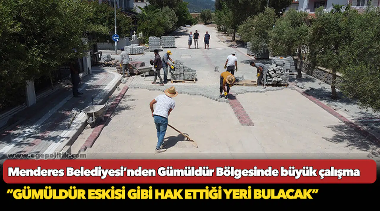 Menderes Belediyesi’nden Gümüldür Bölgesinde büyük çalışma