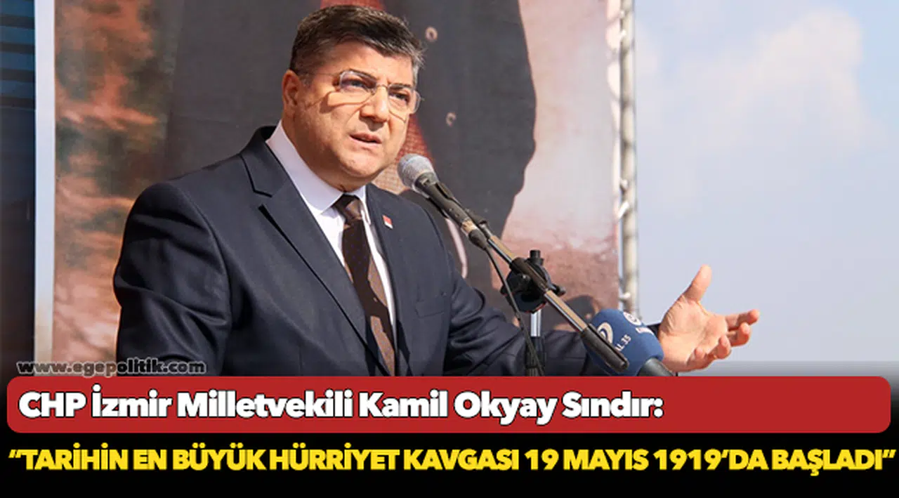 Milletvekili Sındır, “Tarihin en büyük hürriyet kavgası 19 Mayıs 1919’da başladı”