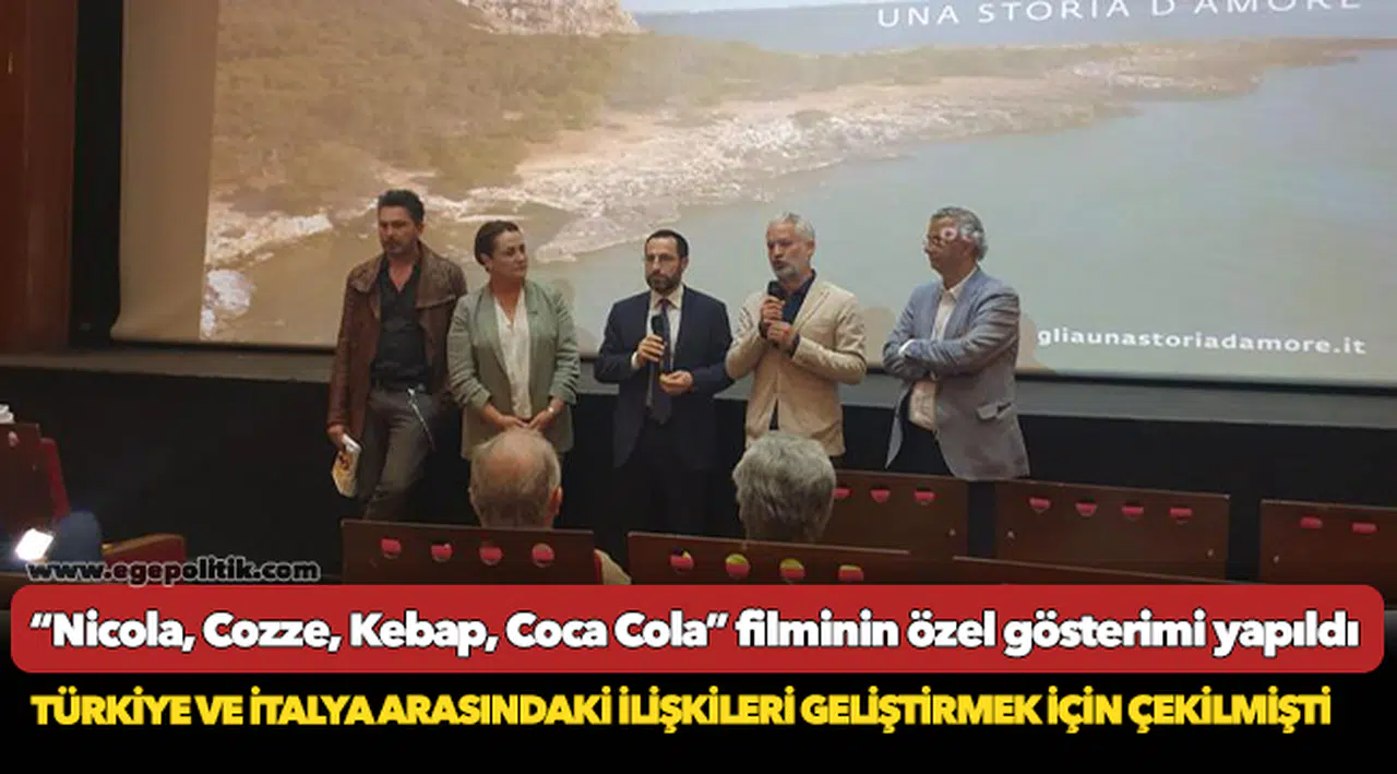 “Nicola, Cozze, Kebap, Coca Cola” filminin özel gösterimi yapıldı