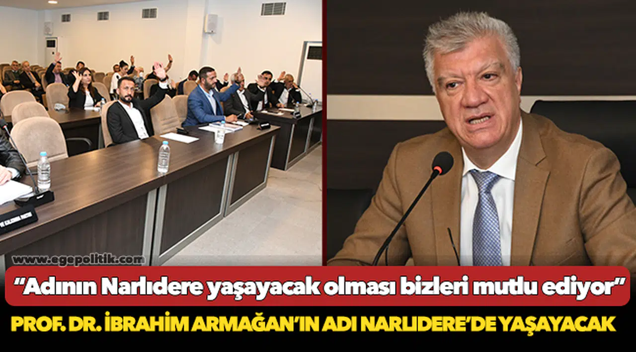 Prof. Dr. İbrahim Armağan’ın adı Narlıdere’de yaşayacak
