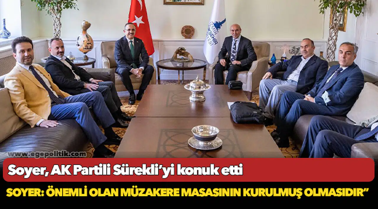 Soyer: Önemli olan müzakere masasının kurulmuş olmasıdır”