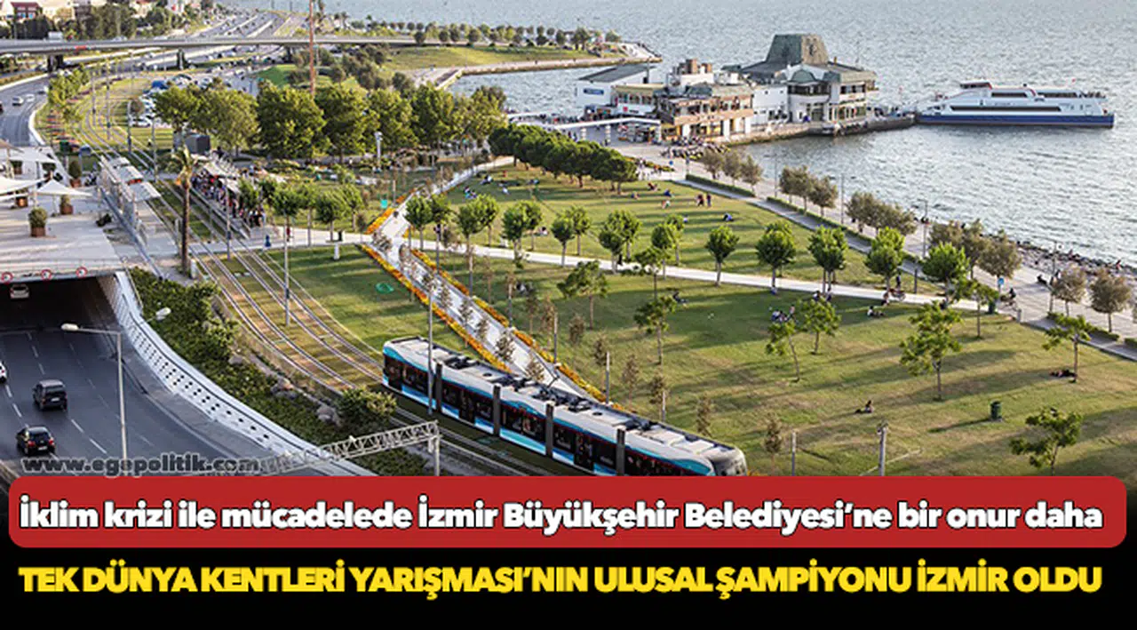 Tek Dünya Kentleri Yarışması’nın Ulusal Şampiyonu İzmir oldu