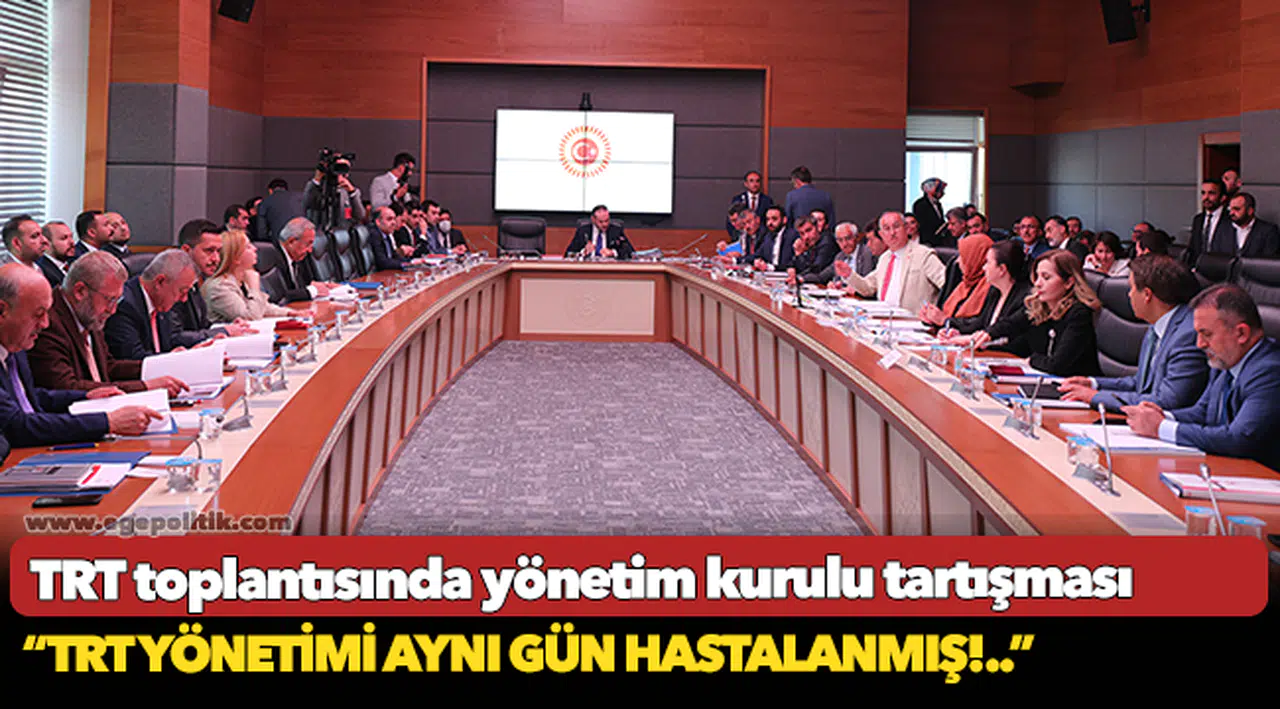 TRT toplantısında yönetim kurulu tartışması