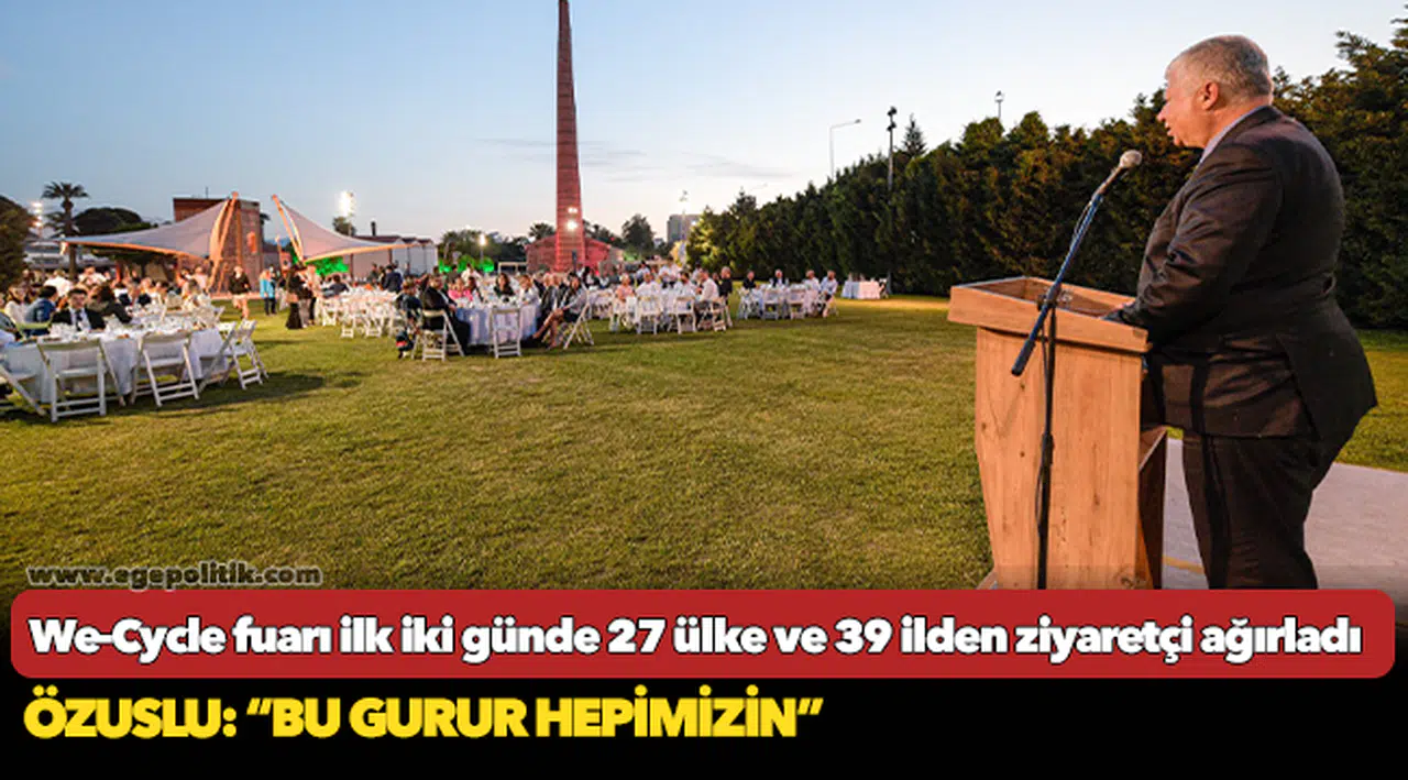 We-Cycle fuarı ilk iki günde 27 ülke ve 39 ilden ziyaretçi ağırladı