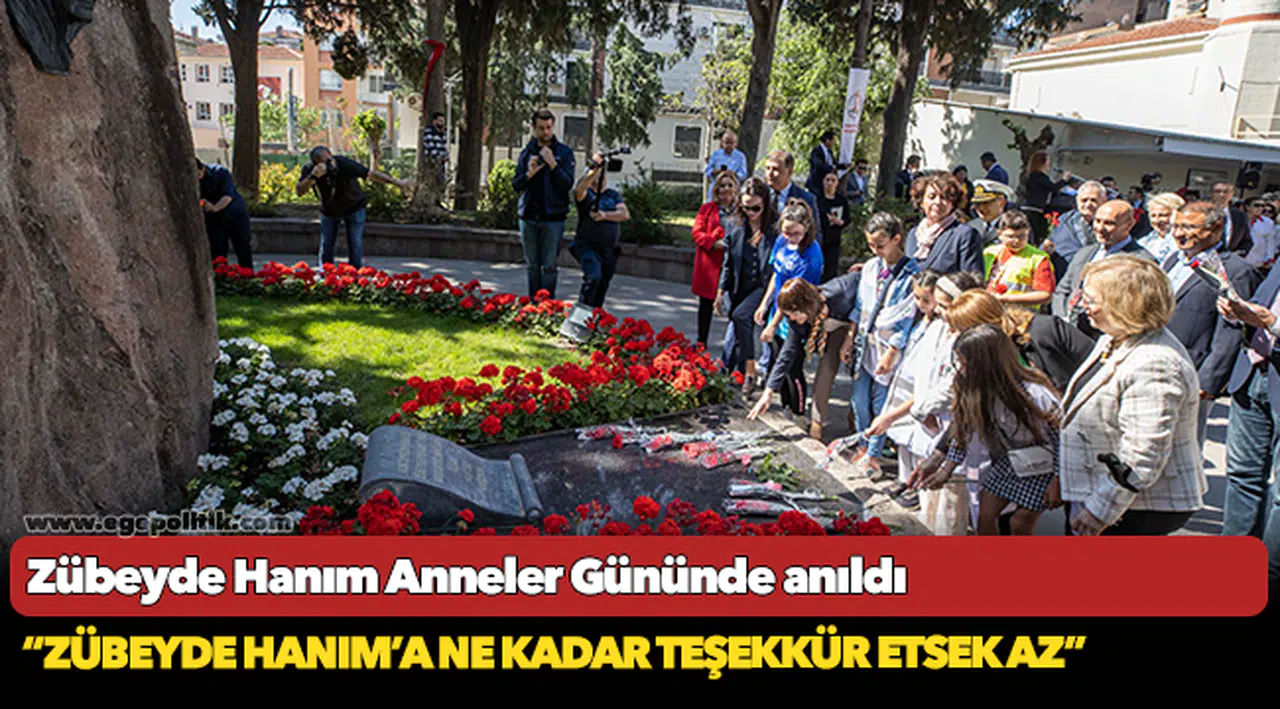 Zübeyde Hanım Anneler Gününde anıldı