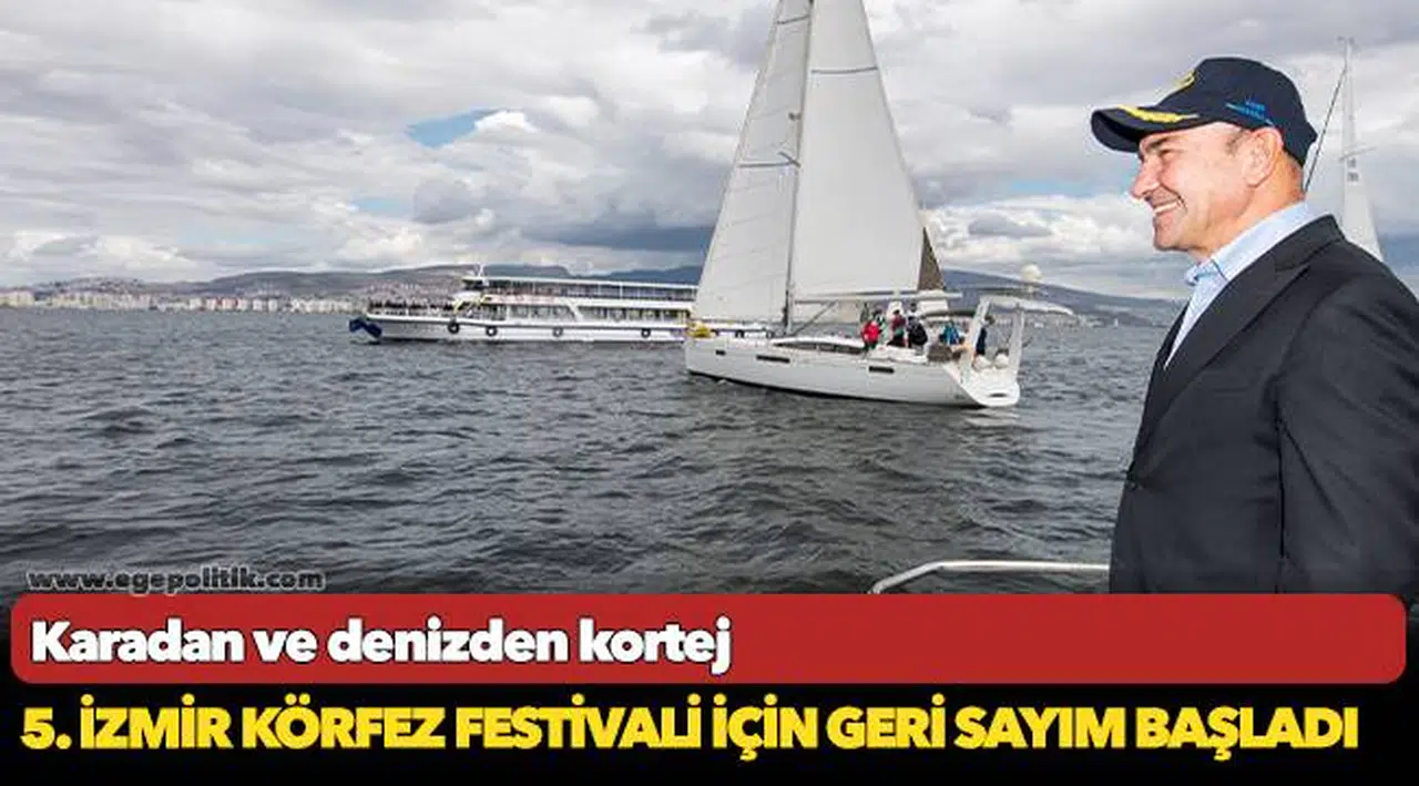 5. İzmir Körfez Festivali için geri sayım başladı