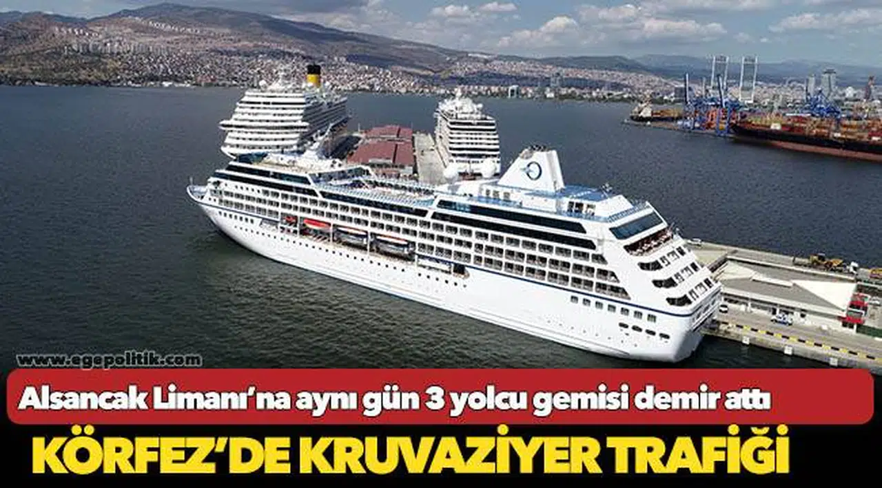 Alsancak Limanı’na aynı gün 3 yolcu gemisi demir attı