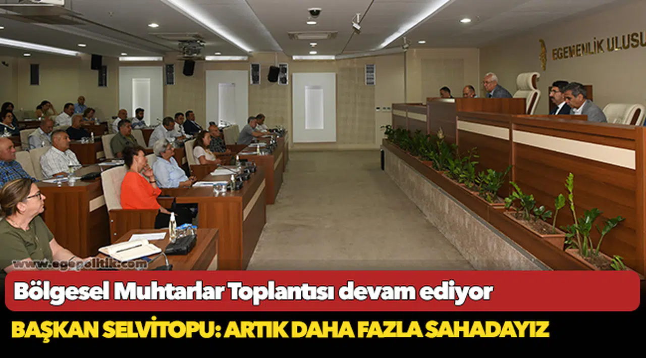 Başkan Selvitopu: Artık daha fazla sahadayız
