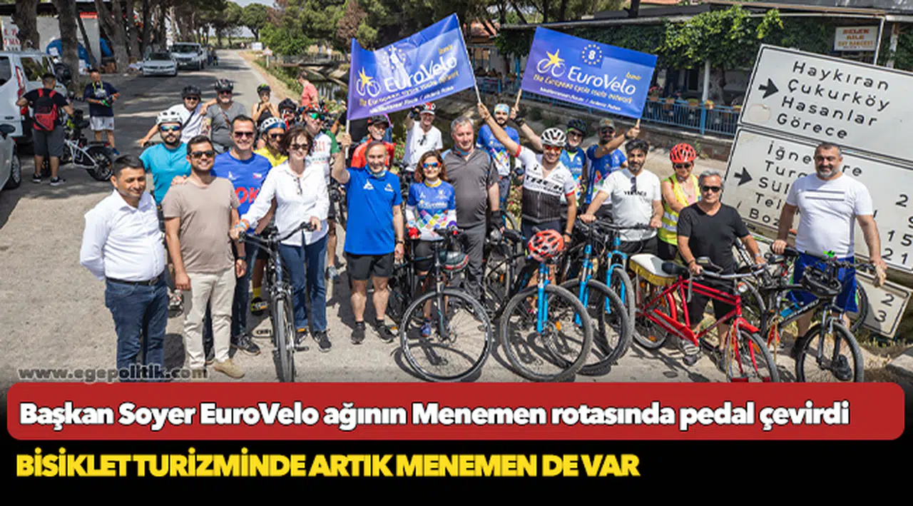 Başkan Soyer EuroVelo ağının Menemen rotasında pedal çevirdi