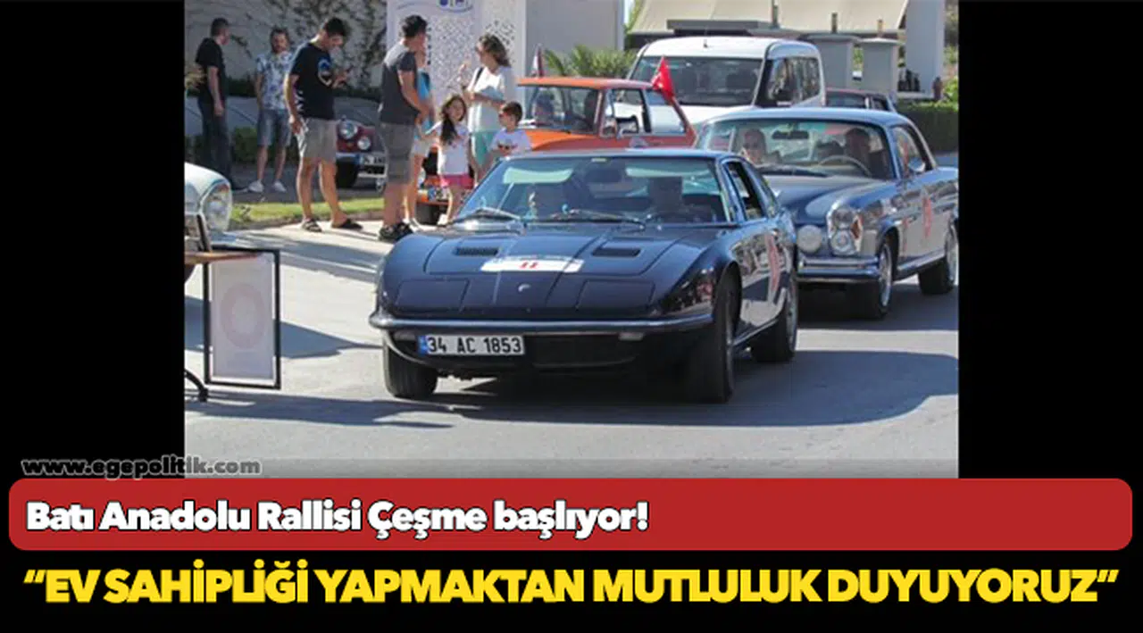 Batı Anadolu Rallisi Çeşme başlıyor!