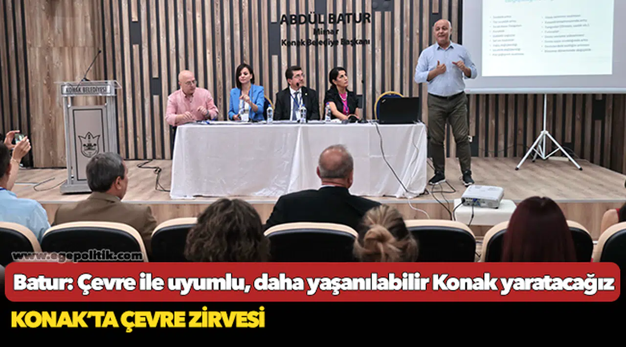 Batur: Çevre ile uyumlu, daha yaşanılabilir Konak yaratacağız