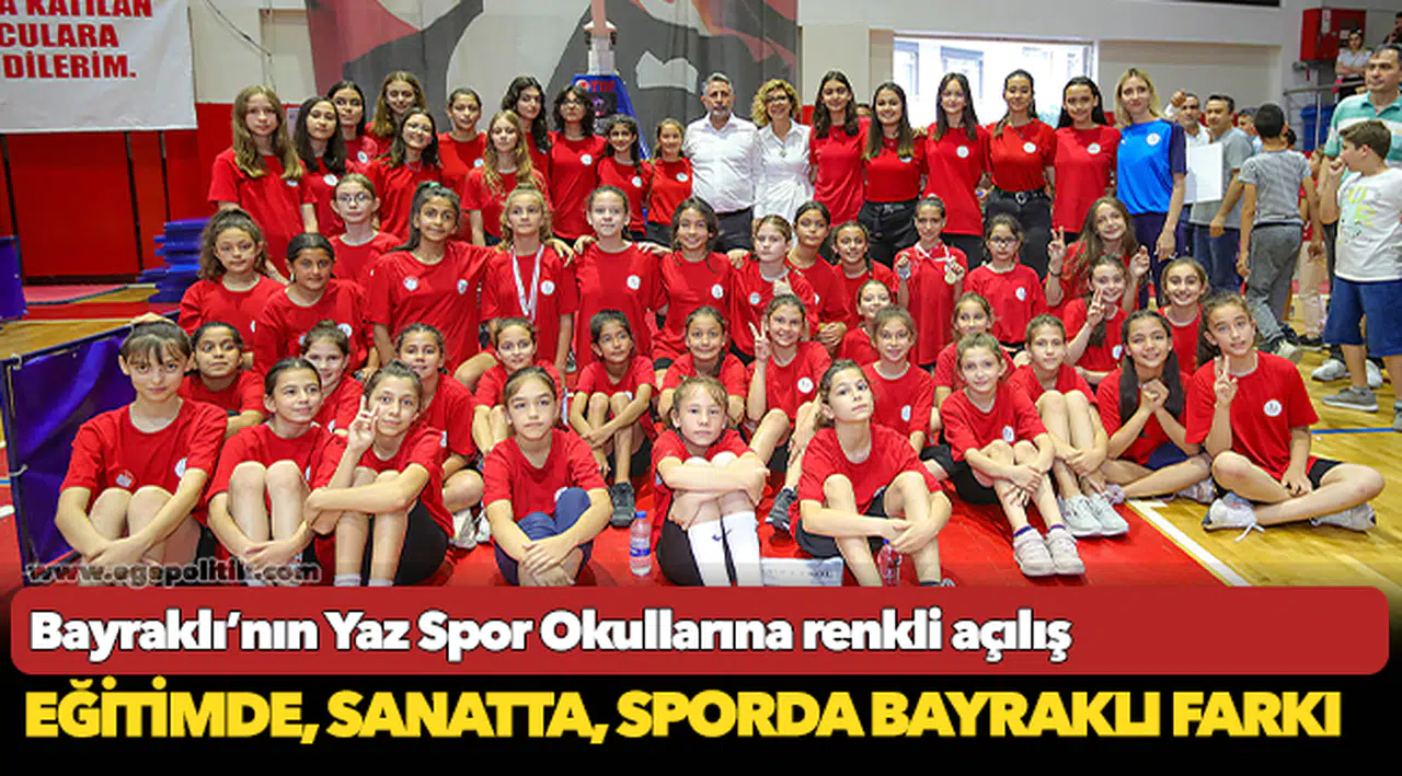 Bayraklı’nın Yaz Spor Okullarına renkli açılış