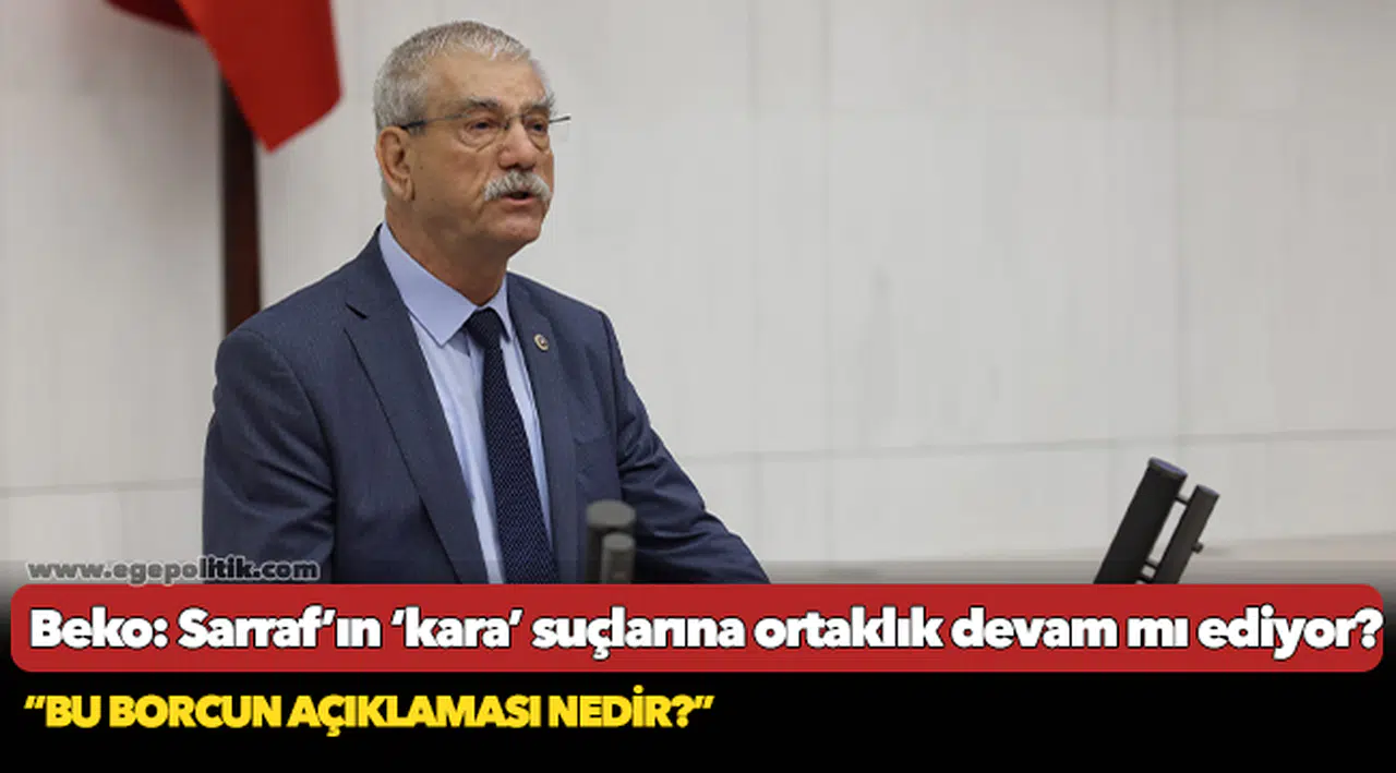 Beko; Sarraf’ın ‘kara’ suçlarına ortaklık devam mı ediyor?