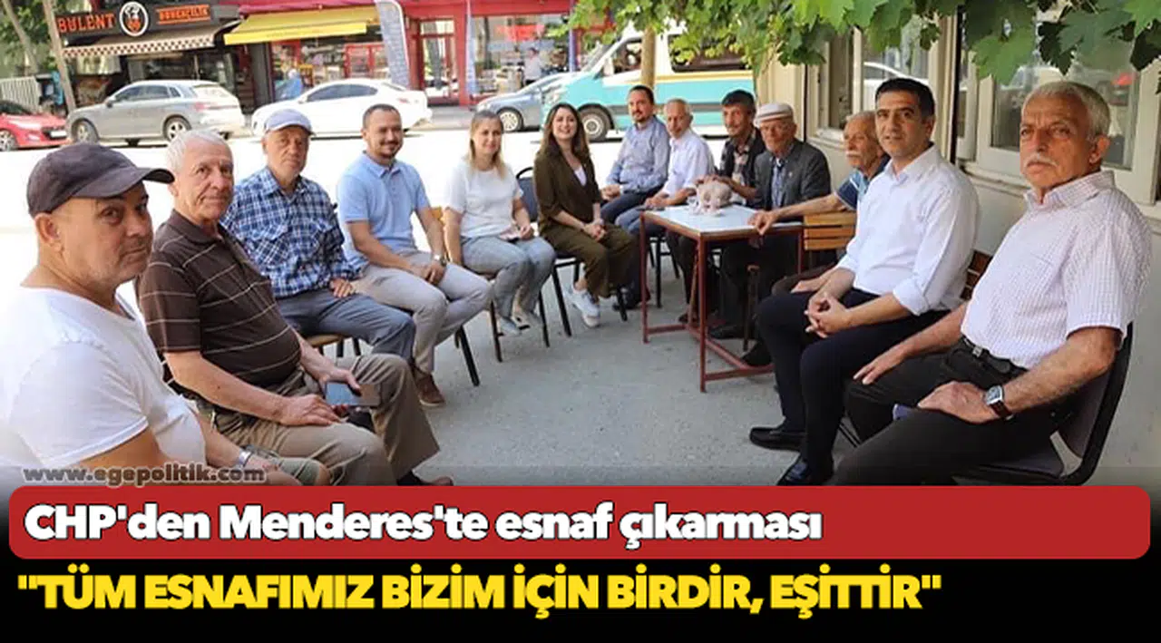 CHP'den Menderes'te esnaf çıkarması