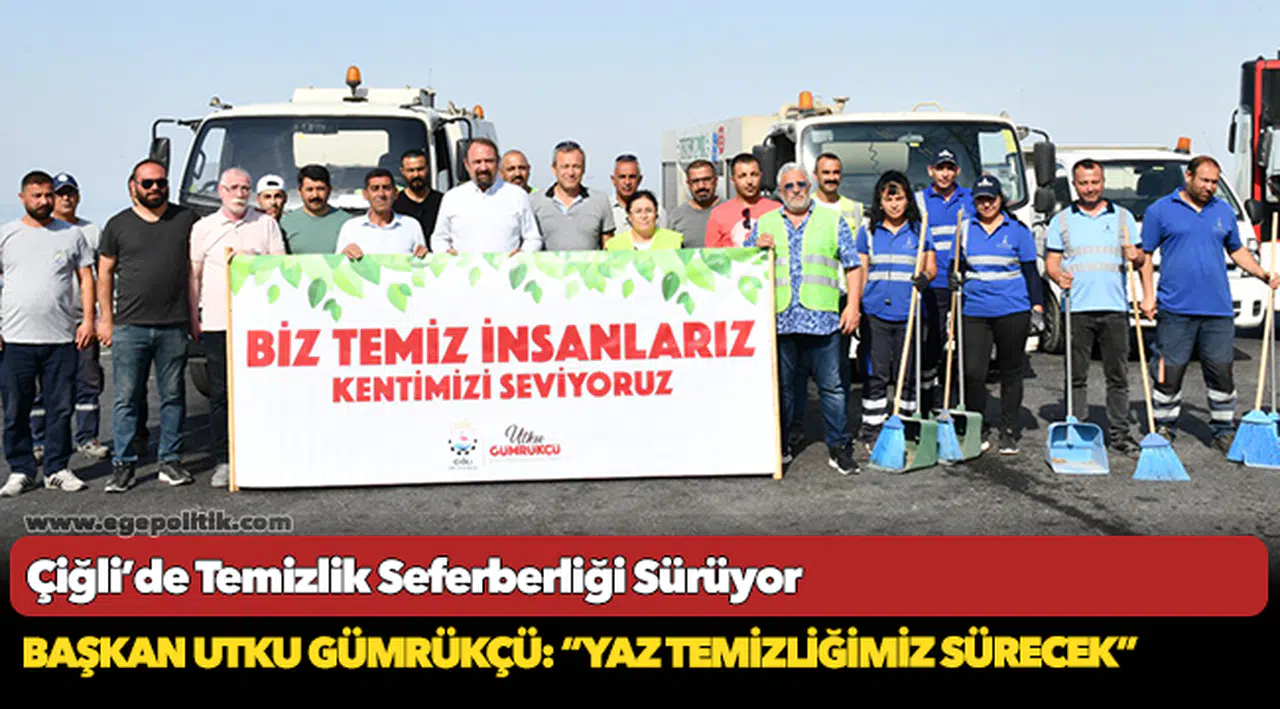 Çiğli’de Temizlik Seferberliği Sürüyor