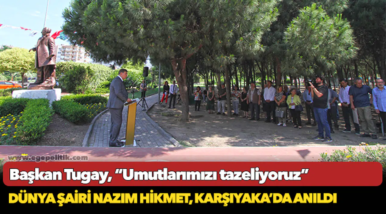 Dünya Şairi Nazım Hikmet, Karşıyaka’da Anıldı