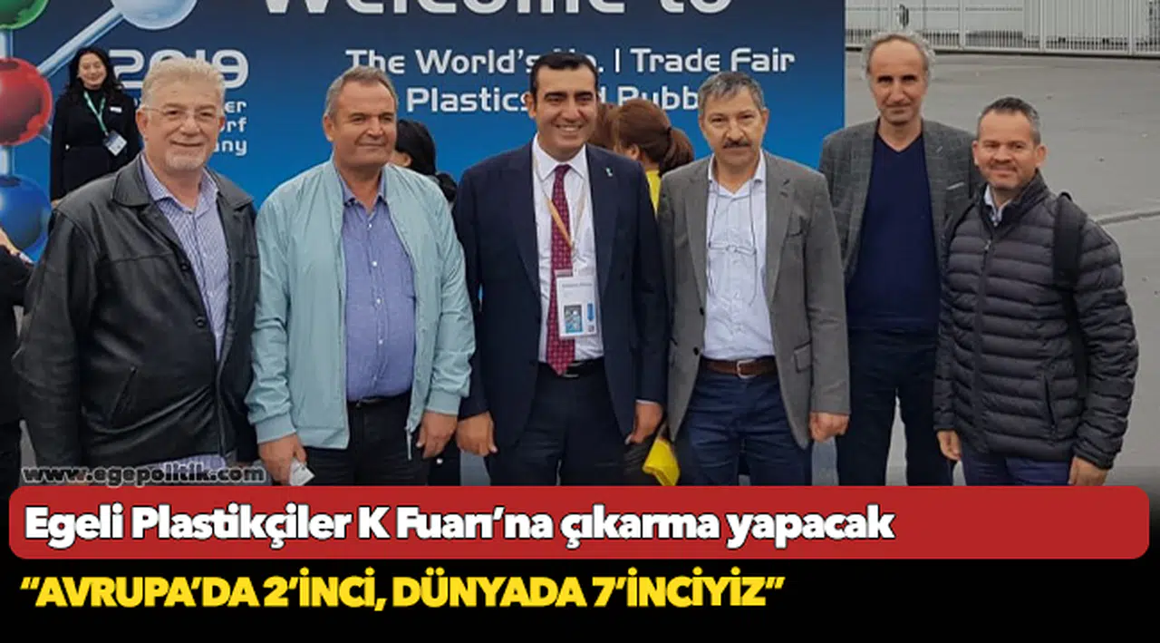 Egeli Plastikçiler K Fuarı’na çıkarma yapacak