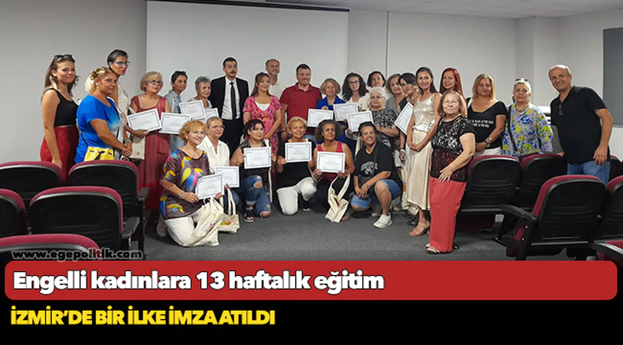Engelli kadınlara 13 haftalık eğitim