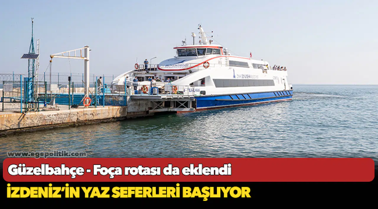 İZDENİZ’in yaz seferleri başlıyor