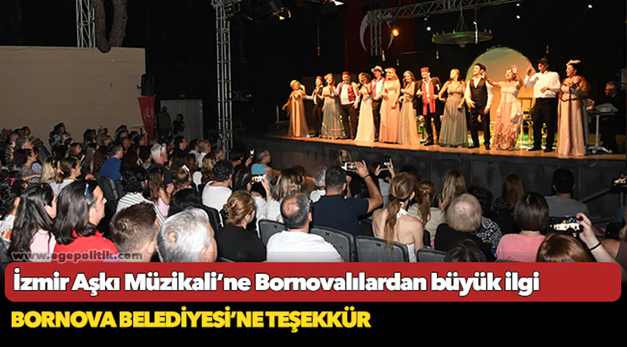 İzmir Aşkı Müzikali’ne Bornovalılardan büyük ilgi