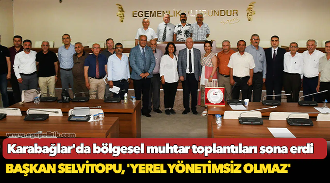 Karabağlar'da bölgesel muhtar toplantıları sona erdi