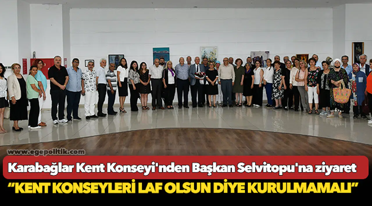 Karabağlar Kent Konseyi'nden Başkan Selvitopu'na ziyaret