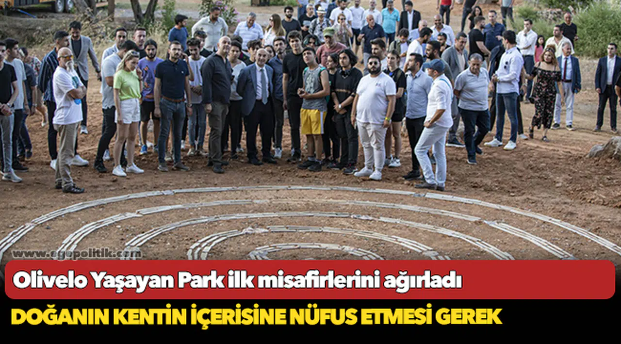 Olivelo Yaşayan Park ilk misafirlerini ağırladı