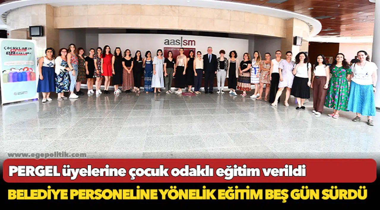 PERGEL üyelerine çocuk odaklı eğitim verildi