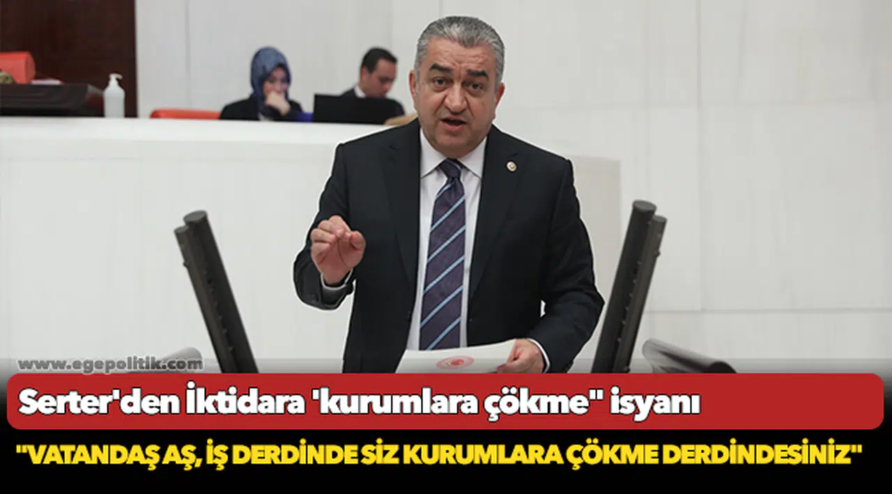 Serter’den iktidara ‘kurumlara çökme’ isyanı