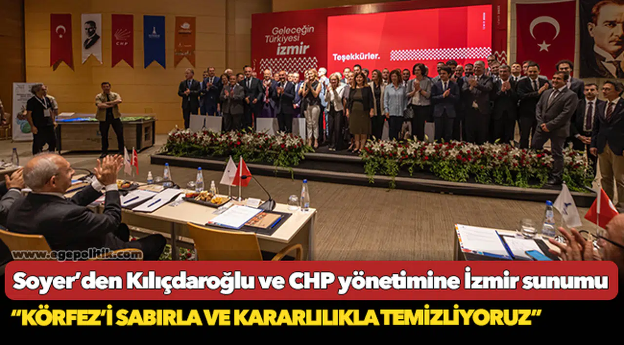 Soyer’den Kılıçdaroğlu ve CHP yönetimine İzmir sunumu