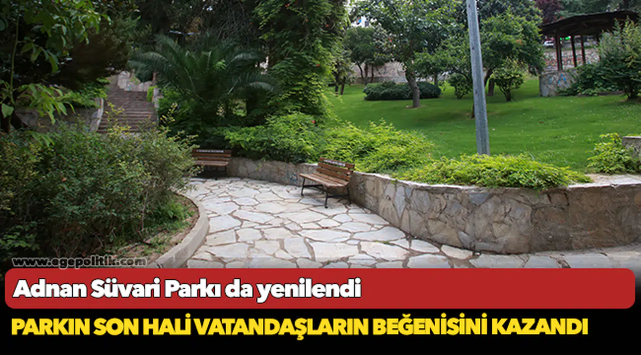 Adnan Süvari Parkı da yenilendi