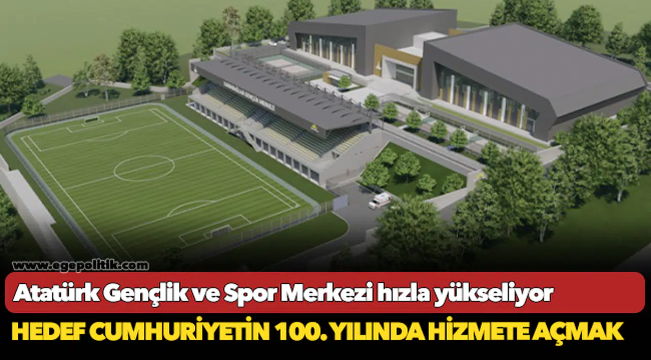 Atatürk Gençlik ve Spor Merkezi hızla yükseliyor