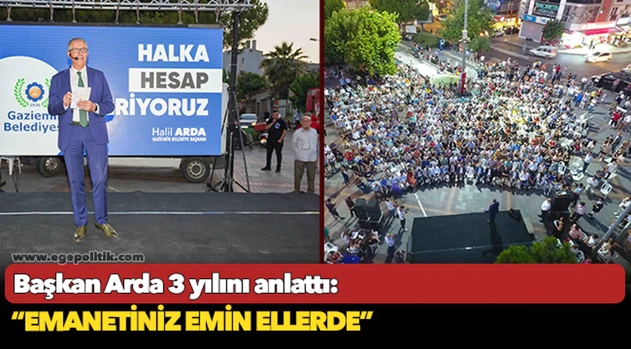 Başkan Arda 3 yılını anlattı: “Emanetiniz emin ellerde”