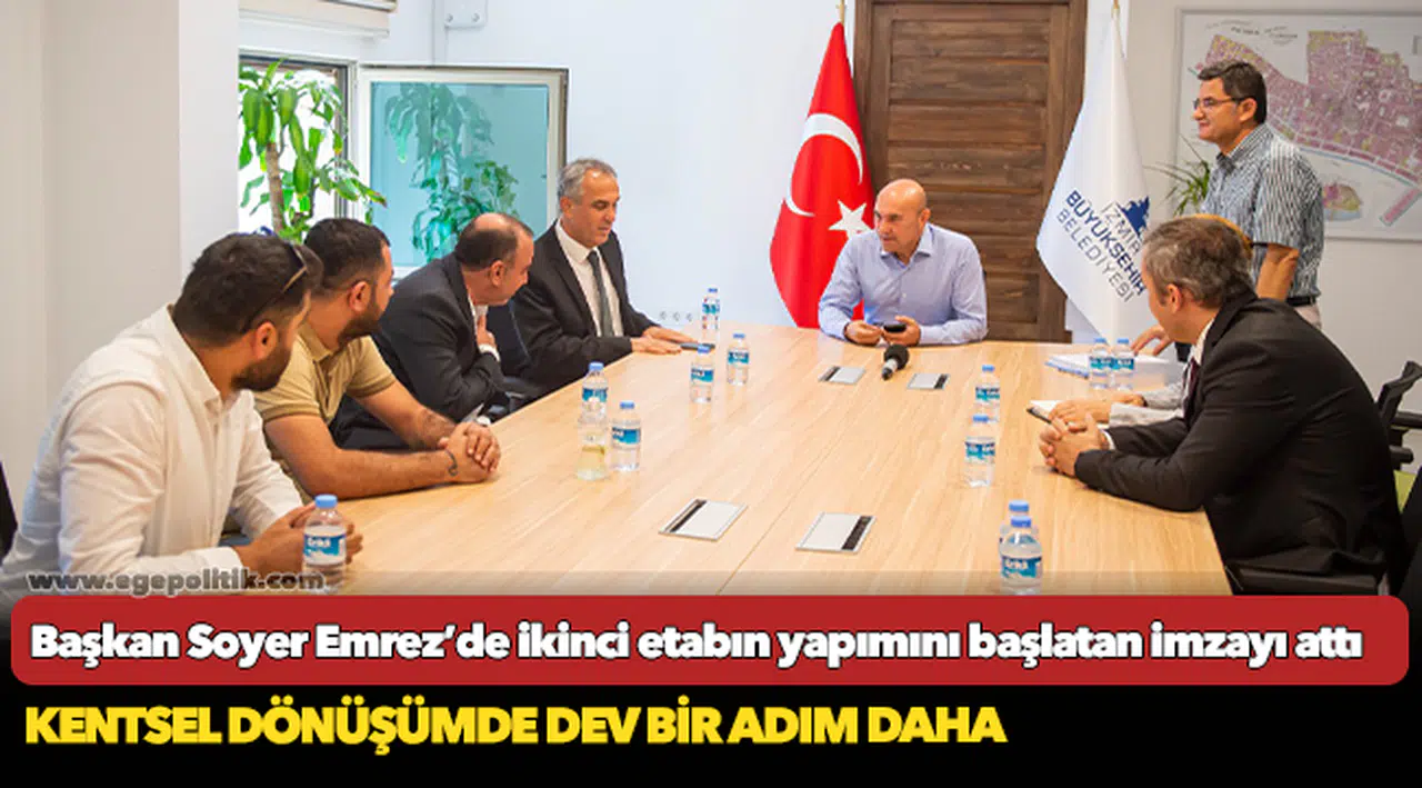 Başkan Soyer Emrez’de ikinci etabın yapımını başlatan imzayı attı