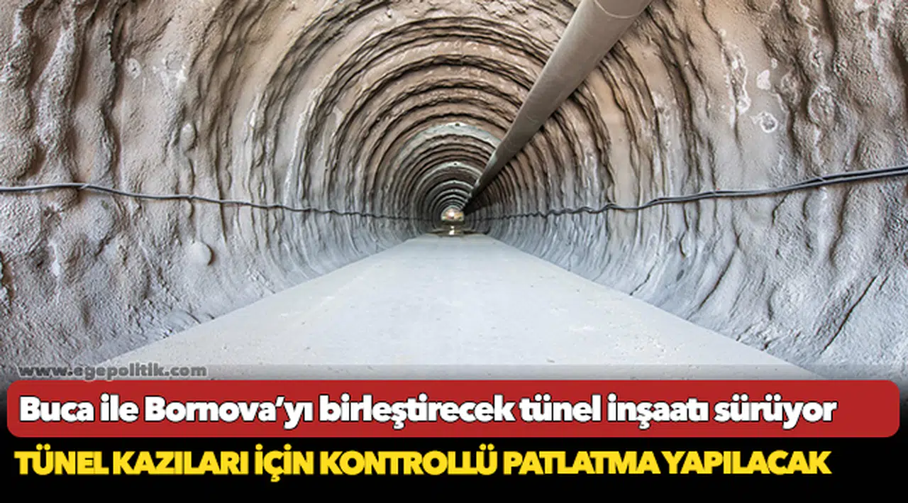 Buca ile Bornova’yı birleştirecek tünel inşaatı sürüyor