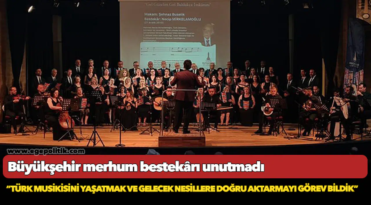 Büyükşehir merhum bestekârı unutmadı