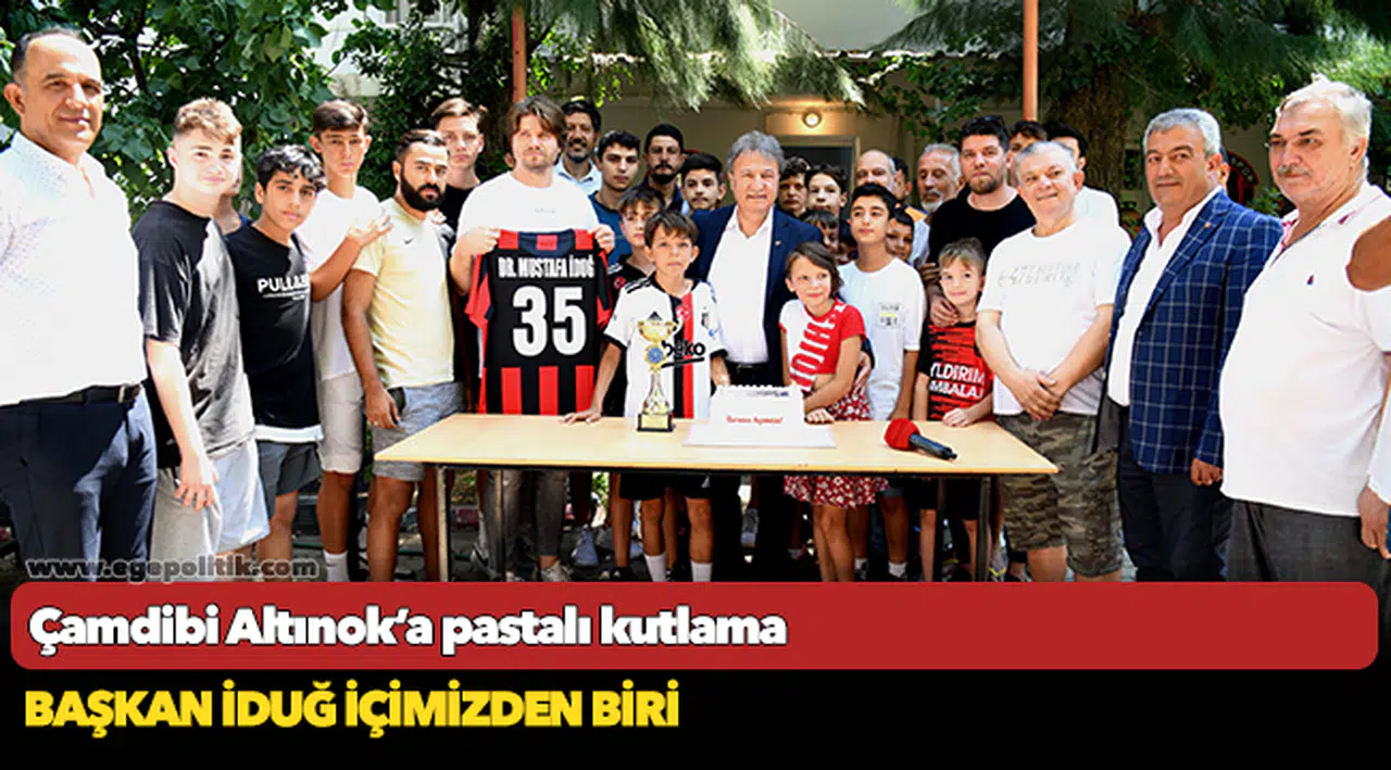 Çamdibi Altınok’a pastalı kutlama