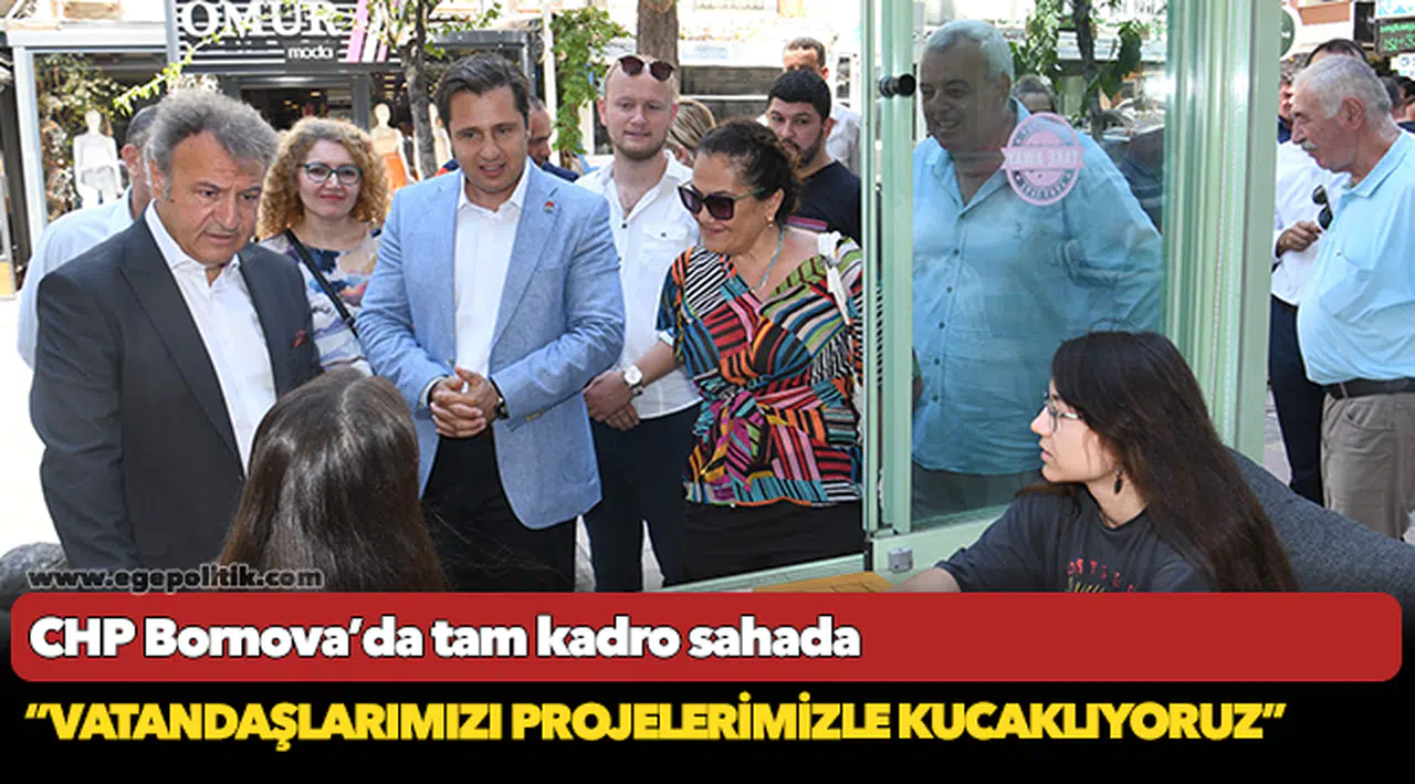 CHP Bornova’da tam kadro sahada