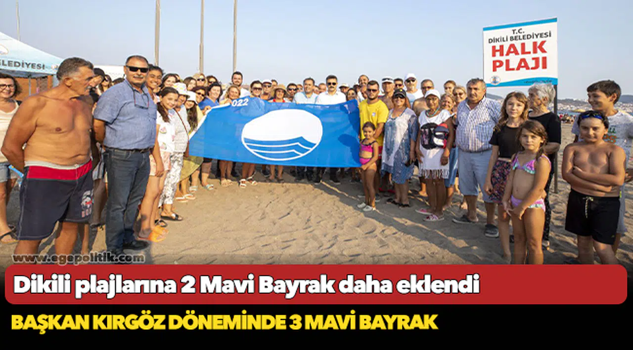 Dikili plajlarına 2 Mavi Bayrak daha eklendi