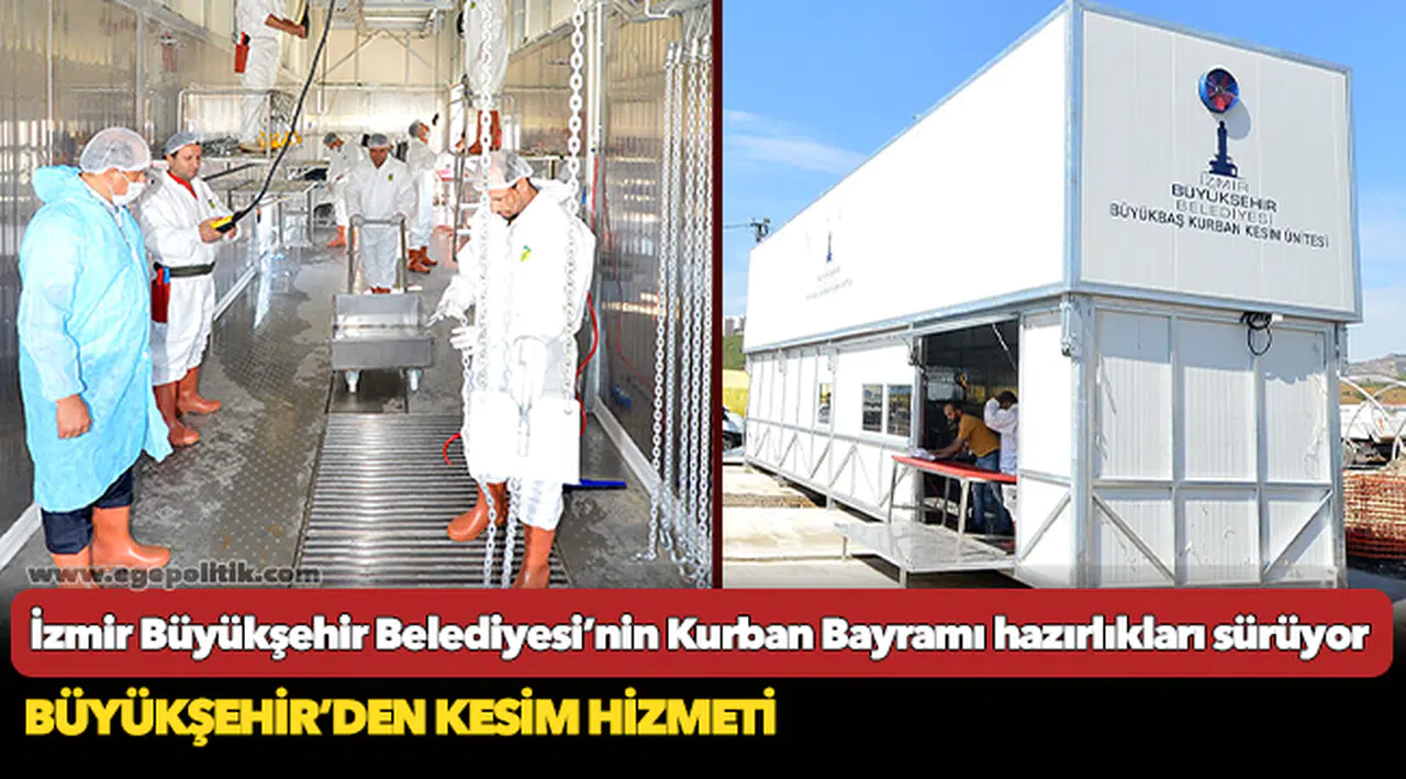 İzmir Büyükşehir Belediyesi’nin Kurban Bayramı hazırlıkları sürüyor