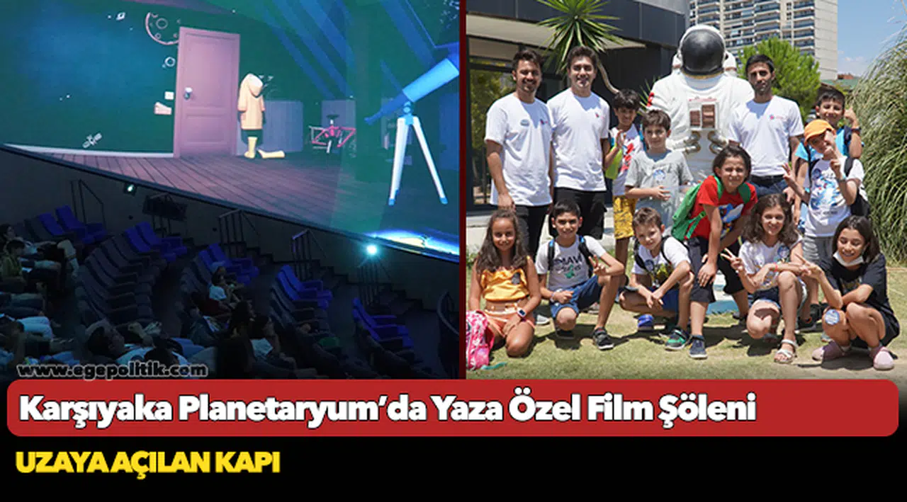 Karşıyaka Planetaryum’da Yaza Özel Film Şöleni