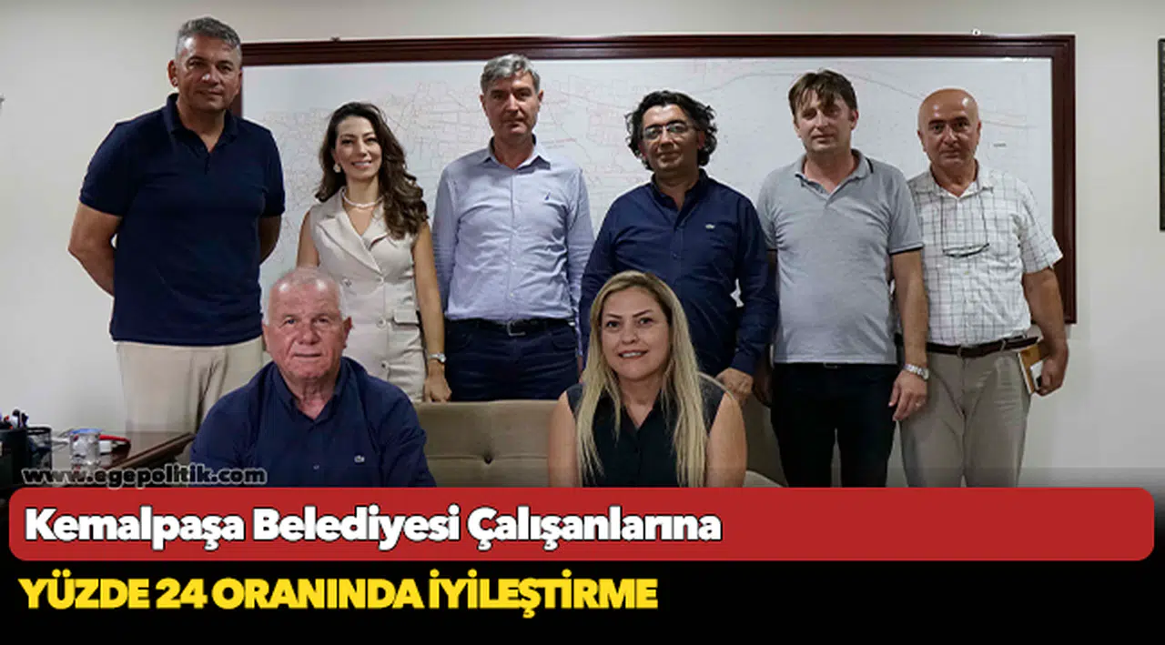 Kemalpaşa Belediyesi Çalışanlarına Yüzde 24 Oranında İyileştirme