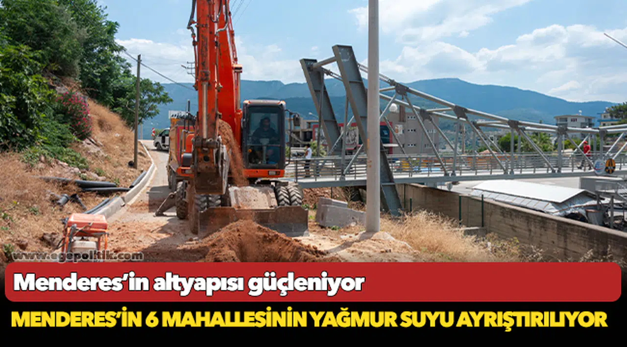 Menderes’in altyapısı güçleniyor