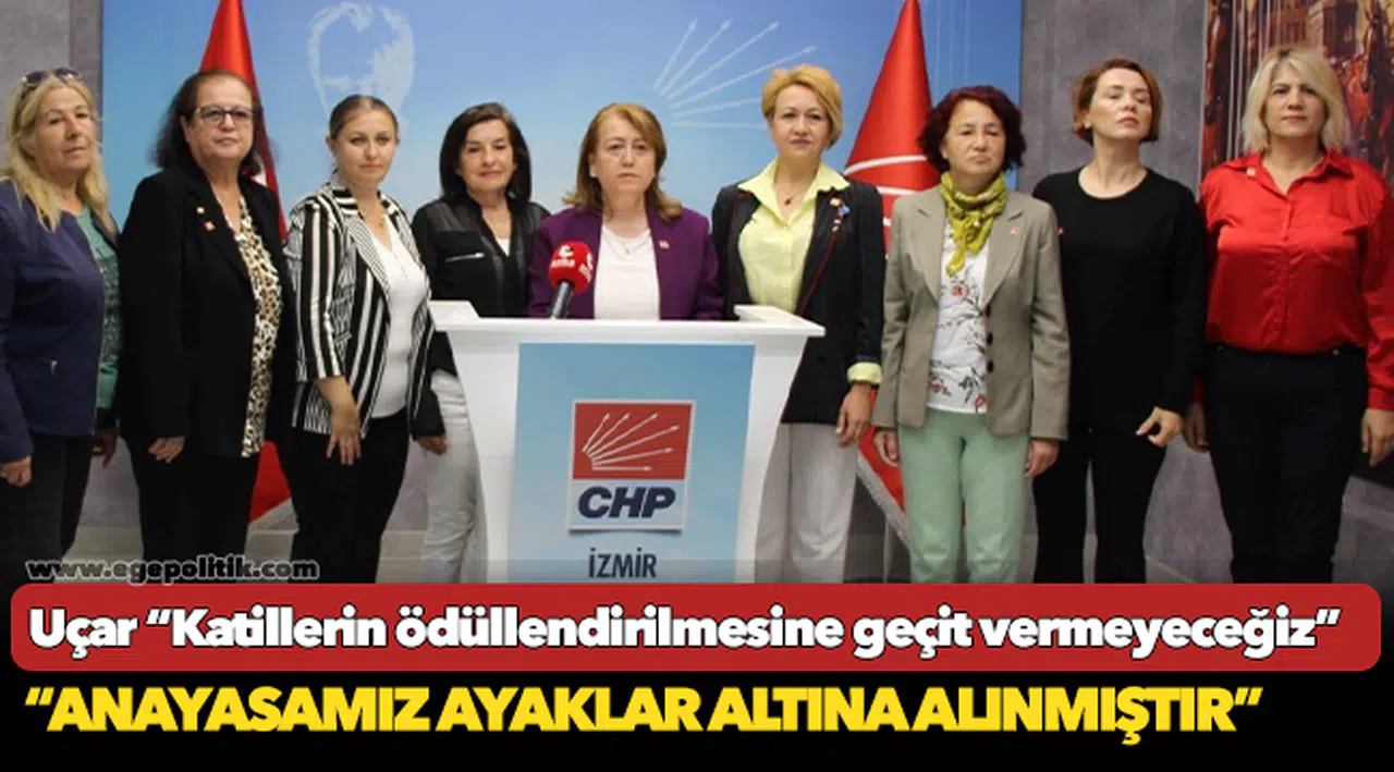 Uçar “Katillerin ödüllendirilmesine geçit vermeyeceğiz”