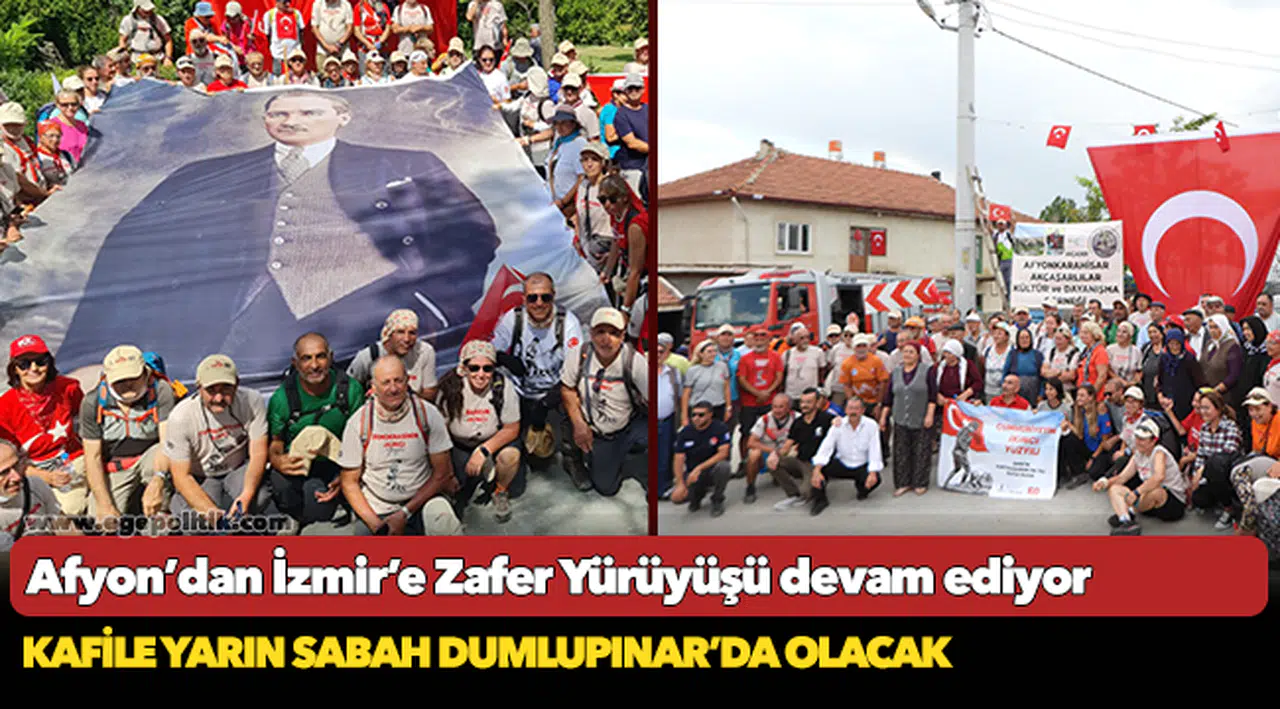 Afyon’dan İzmir’e Zafer Yürüyüşü devam ediyor