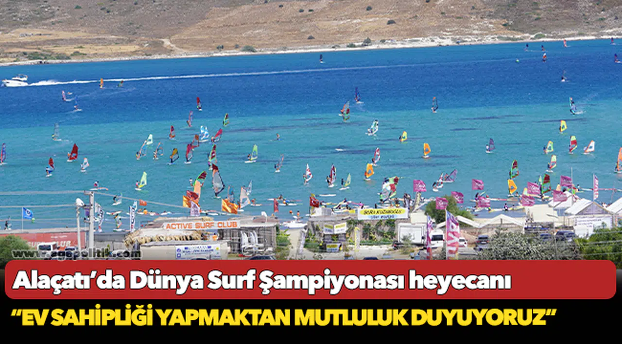 Alaçatı’da Dünya Surf Şampiyonası heyecanı